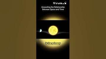 relationship between space andd time#youtubeshorts #shortsfeed