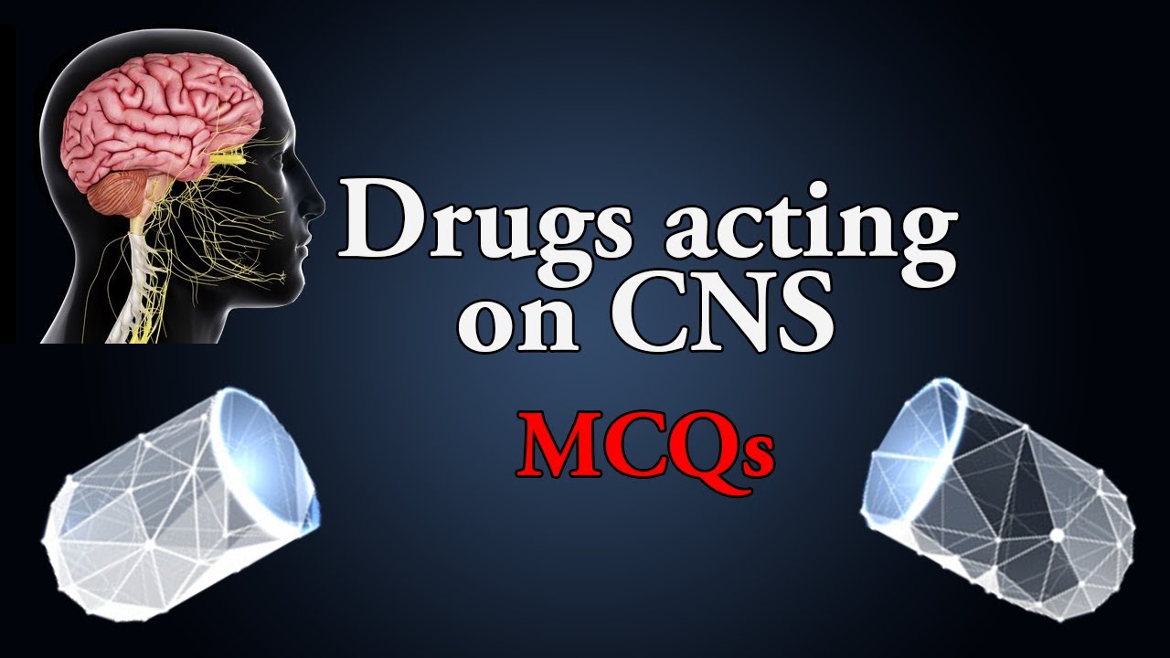 Cns Drugs Examples Cns Drugs Examples