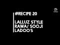 Lalluz kitchen  recipe19 lalluz style rawa sooji ladoo healthy happydiwali tasty yummy