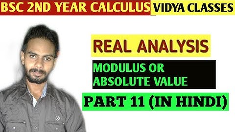 Modules or absolute value of real numbers (real Analysis)