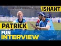 Ishant Sharma With Patrick Farhart | Fun Interview