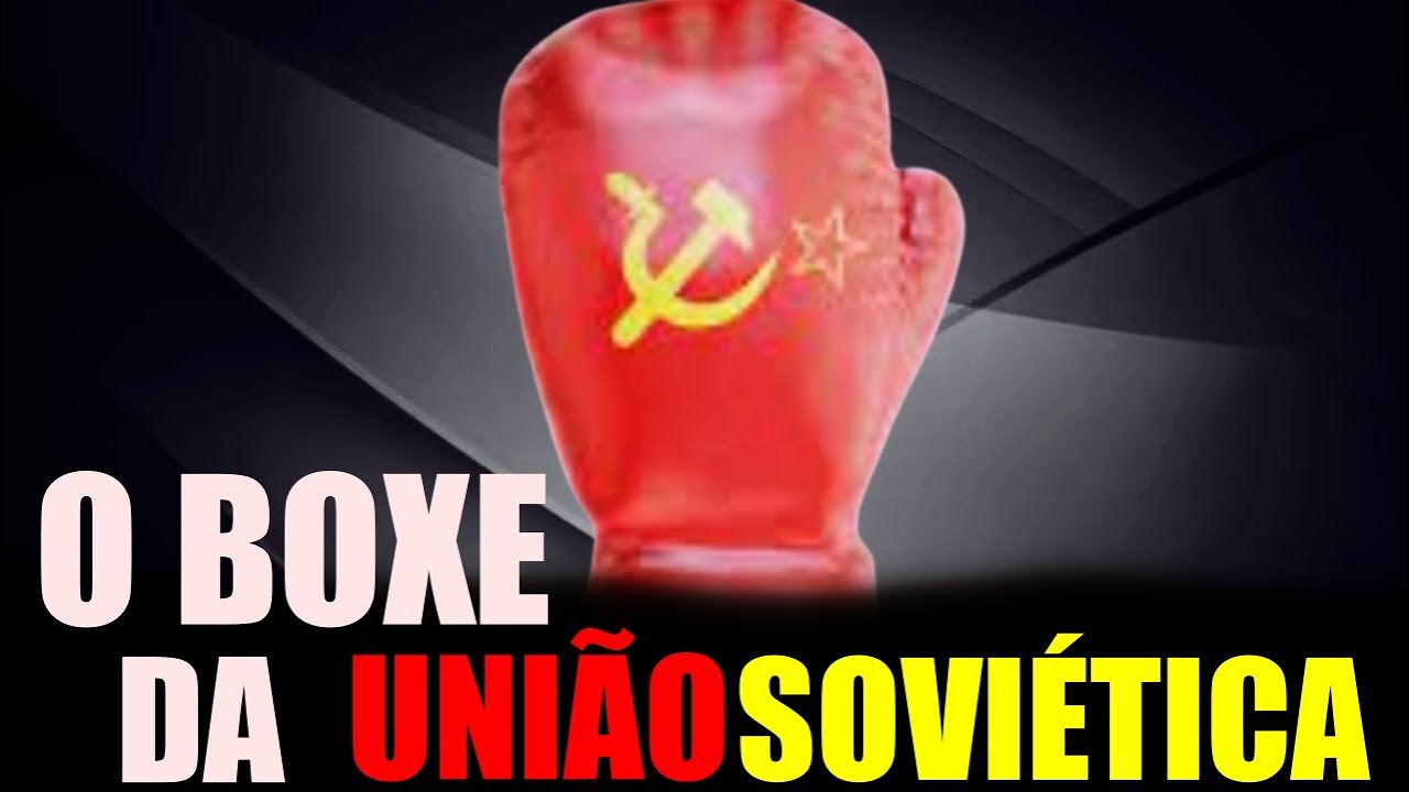 O BOXE DA UNIÃO SOVIÉTICA - YouTube