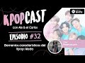 Kpopcast con ale y el carlos ep32  elementos caractersticos del kpop moda