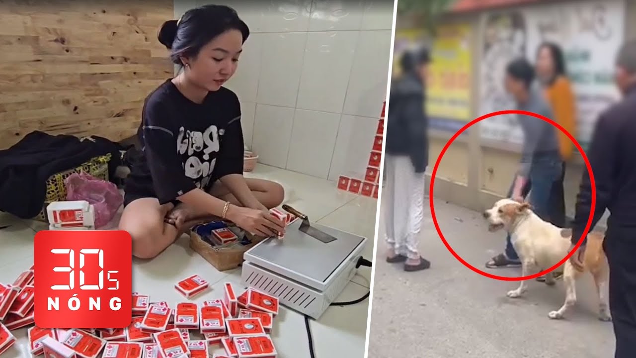 Bản tin 30s nóng: Làm giả dầu gió bằng hóa chất; Diễn biến vụ thả chó cắn người