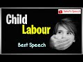 Child Labour Speech || Best Child Labour Speech || Essay on Child Labour ||  Saket's Speech