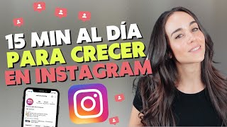 15 MINUTOS AL DÍA PARA CRECER EN INSTAGRAM