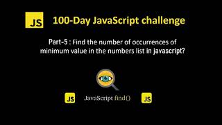 Find number of occurrences of min value in an array of numbers in javascript  | 100 Day Js Challenge