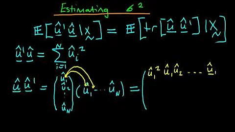 A Graduate Course in Econometrics Lecture 27 | Estimating the Error Variance in Matrix Form - Part 2