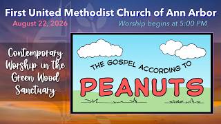 FUMC Ann Arbor Worship Service - August 22, 2026