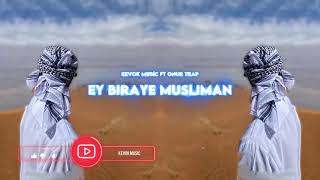 Ey Bıraye Müslüman  يا مسلم  Prod  Kevok & Onur