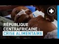 La crise alimentaire saggrave en rpublique centrafricaine  unicef france