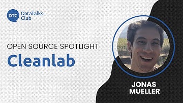 Open-Source Spotlight - Cleanlab - Jonas Mueller