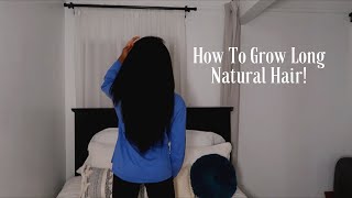 How To Grow Long Natural Hair (Detailed)