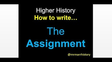 Mr Marr - Higher History - The Assignment