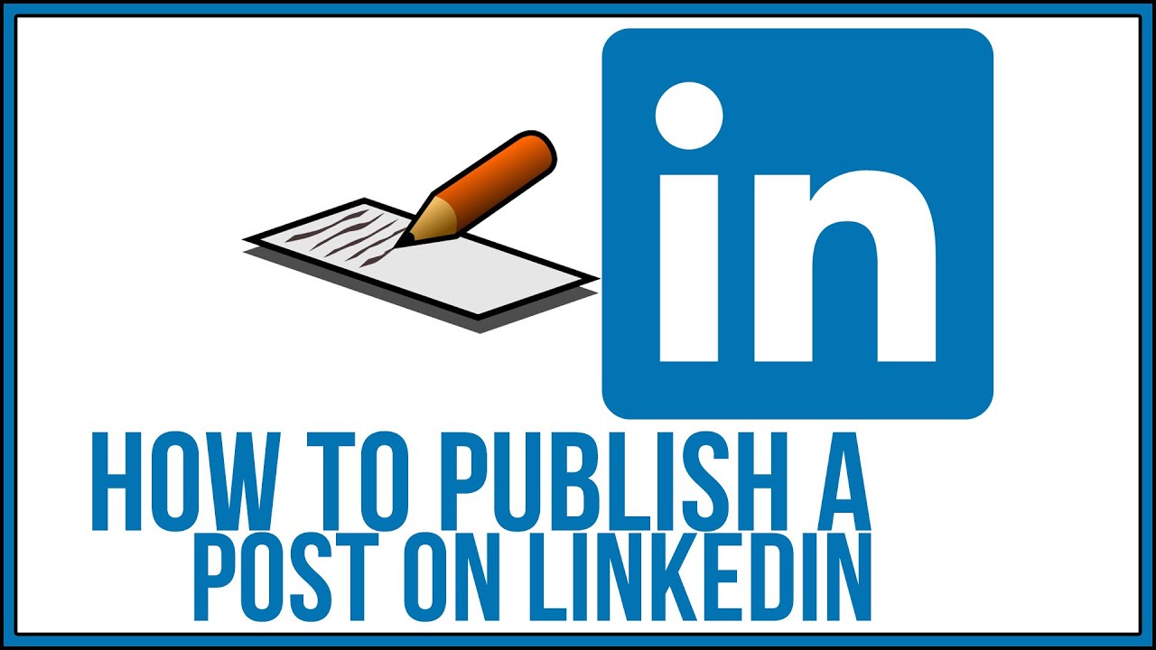 How To Publish A Post on Linkedin - Linkedin Tutorial