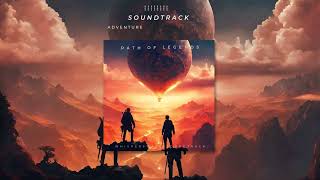 Adventure Cinematic Soundtrack – Path of Legends (Original by Me)