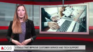 4 Tools That Improve Customer Service and Tech Support