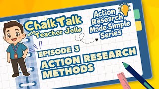 ACTION RESEARCH MADE SIMPLE FOR TEACHERS (Episode 3: How to make the ACTION RESEARCH METHODS) Profile