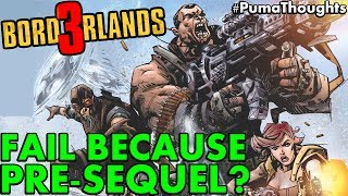 Will Borderlands 3 Fail because of Hate for the Pre-Sequel and Battleborn's Flop #PumaThoughts