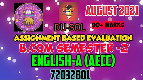 DU-SOL || ENGLISH-A (AECC) || 72032801 || SEM.2 ||SOLVED ASSIGNMENT ABE AUG. 2021