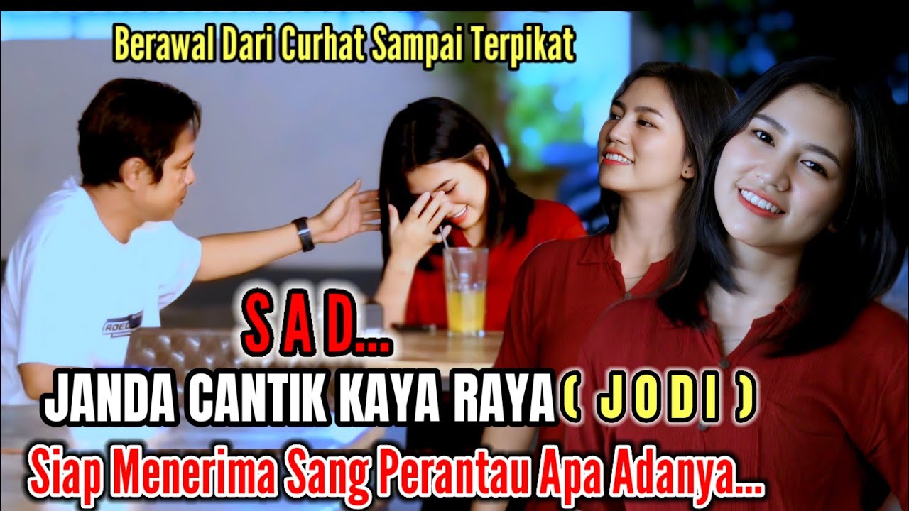 CURHAT SEDIH ANAK RANTAU DAN (JODI ) JANDA KAYA RAYA BIKIN MEWEK😭