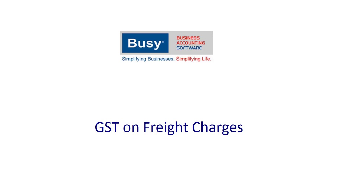 GST on Freight Charges in BUSY Software YouTube