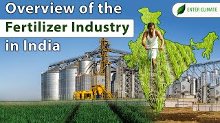 Fertilizer Industry in India | Start Fertilizer Manufacturing Business | Enterclimate