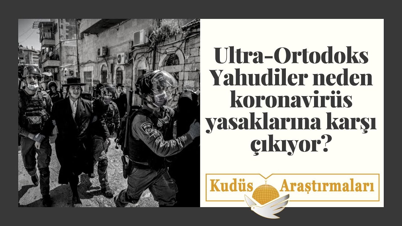 UltraOrtodoks Yahudiler Neden Koronavirüs Yasaklarına Karşı Çıkıyor UltraOrtodoks Yahudiler Neden Koronavirüs Yasaklarına Karşı Çıkıyor
