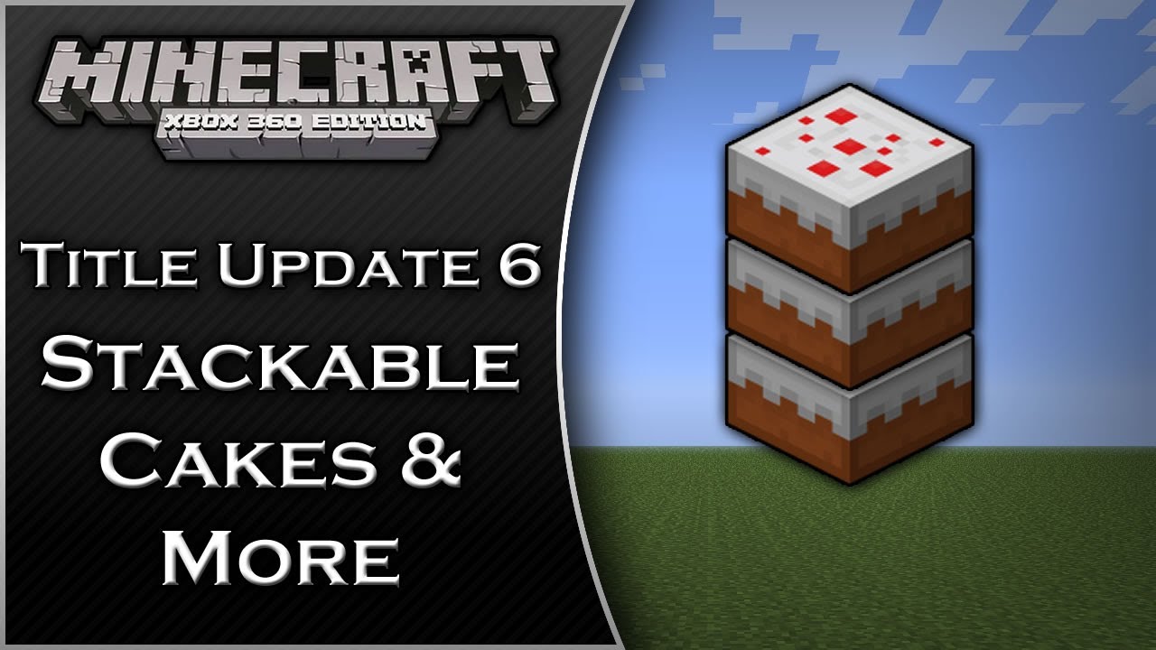Minecraft: Xbox 360 Edition - Title Update 6 + Changes (Stack-able Cakes, New Options & More!)