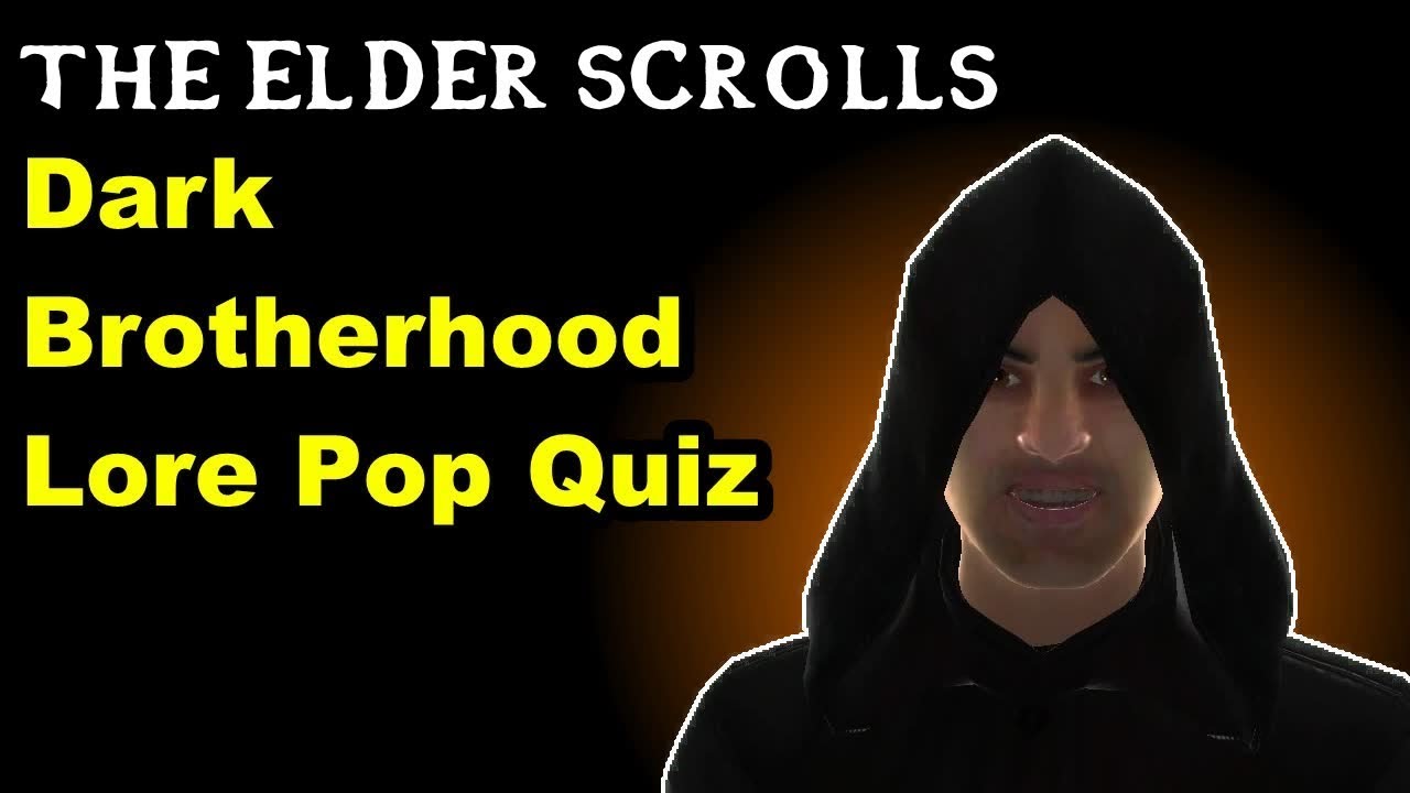 The Elder Scrolls Lore Pop Quiz - Dark Brotherhood