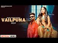 Vailpuna official yaman feat amanat chawria  gagan likhari  new punjabi songs 2023 