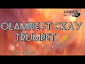 Olamide - Trumpet ft Ckay (lyrics video)