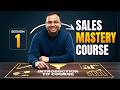 Why we have created this sales mastery course - Intro & Orientation | Sales Course #1