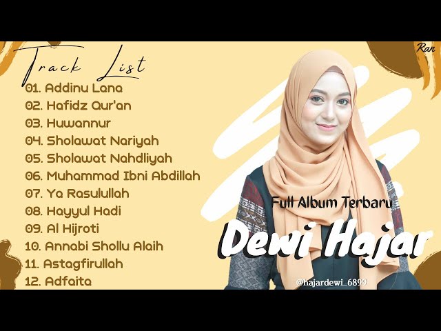 Full Album Sholawat Terbaru DEWI HAJAR - Addinu Lana || Cita Citaku Jadi Hafidz Qur'an || Huwannur class=