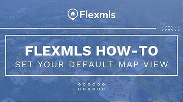 [Flexmls How-To] Set Your Default Map View