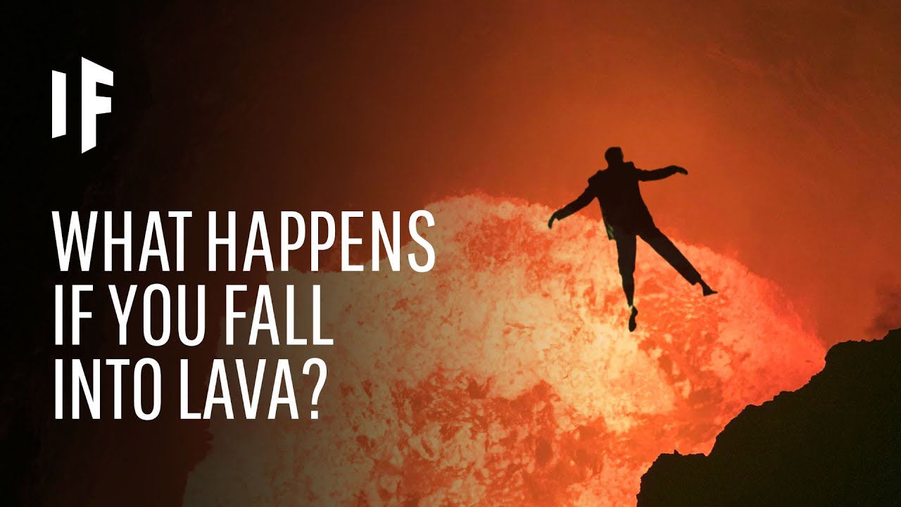 If You Fell Into a Volcano Full of Lava, How Would You Die?