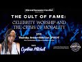 The Cult of Fame: Celebrity Worship and the Crisis of Morality