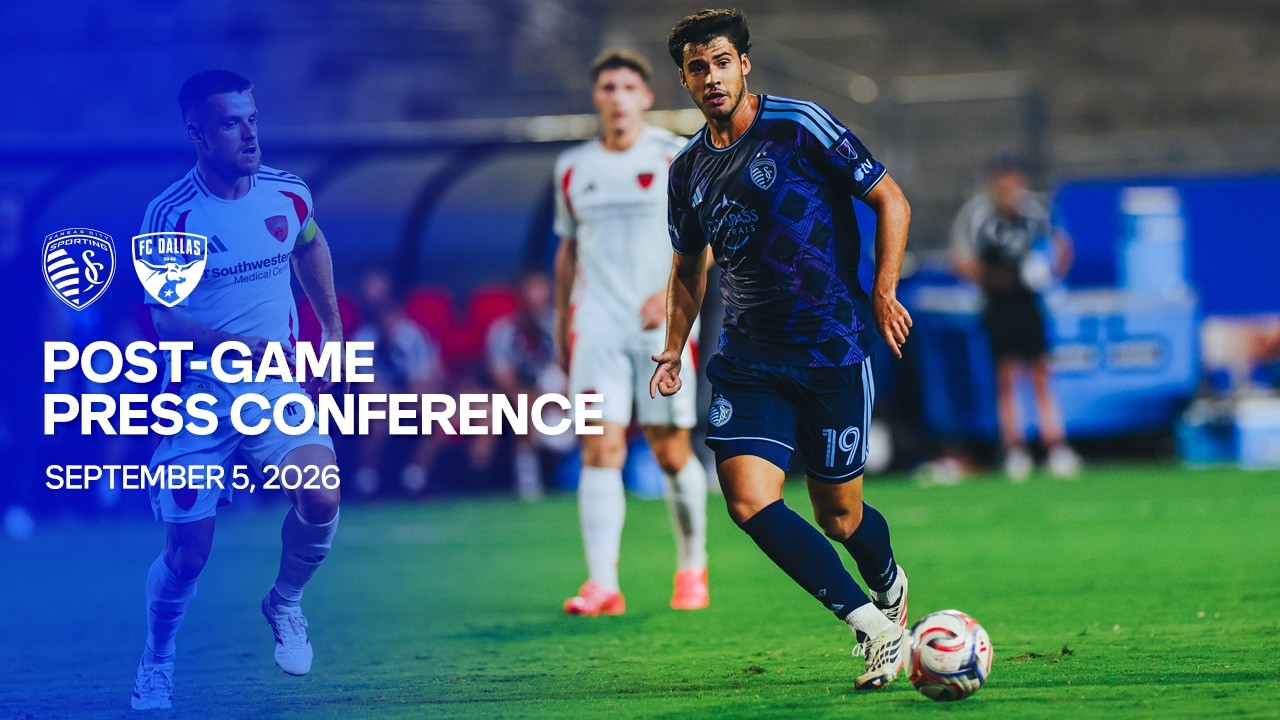 Post-Game Press Conference | DAL 4 – 3 SKC | September 5, 2026