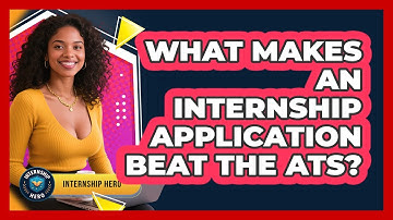 What Makes An Internship Application Beat The ATS? - Internship Hero