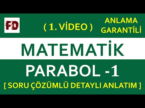 PARABOL SORU ÇÖZÜMLÜ DETAYLI KONU ANLATIMI -1 (ANLAMA GARANTİLİ )