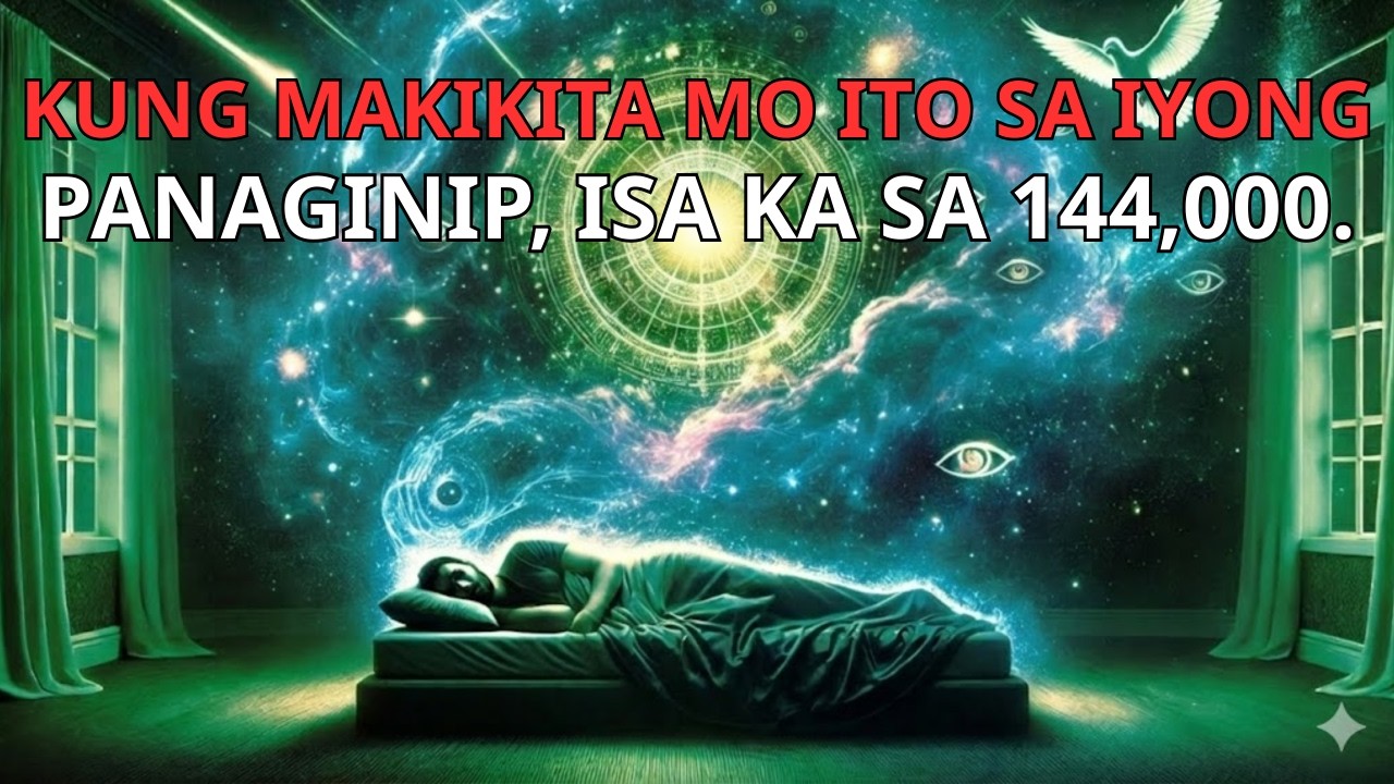 PINILI, IKAW AY ISA SA MGA 144000, KUNG MADALAS MO ITONG MAPANAGINIPAN!
