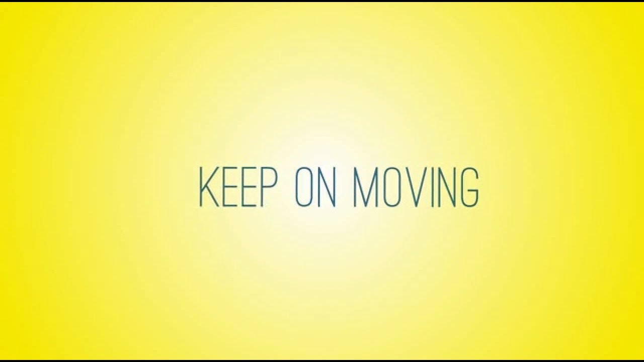 Kastuvas keep. Keep moving. Keep moving keep moving. Обои keep moving. Keep on moving kastuvas.