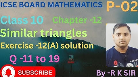 Icse board maths class 10 | chapter -12 similar triangles | exercise -12(A) solution | op malhotra 