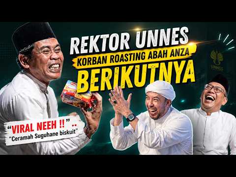 VIRAL NEH !! REKTOR UNNES KORBAN ROASTING ABAH ANZA BERIKUTNYA !! KH ANWAR ZAHID TERBARU 2026