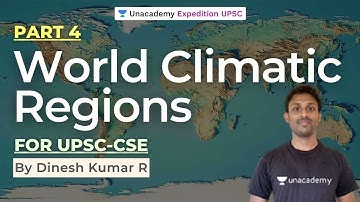 World Climatic Regions | Geography | GS Paper-1 | By Dinesh Kumar R | Lecture-3