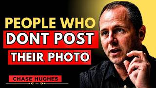 Psychology of People Who Don't Post Their Photos on Social Media | Chase Hughes