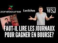 Fautil lire les journaux financiers pour gagner en bourse 