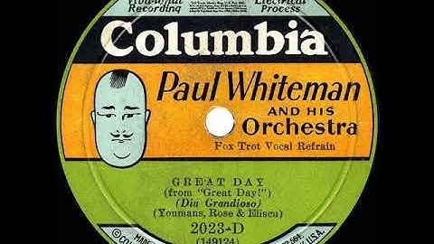 1930 HITS ARCHIVE: Great Day - Paul Whiteman (Bing Crosby & trio, vocal)