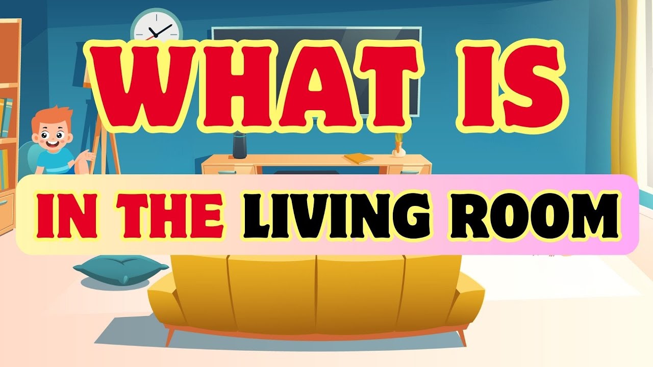 What is in the Living Room Words Learning YouTube