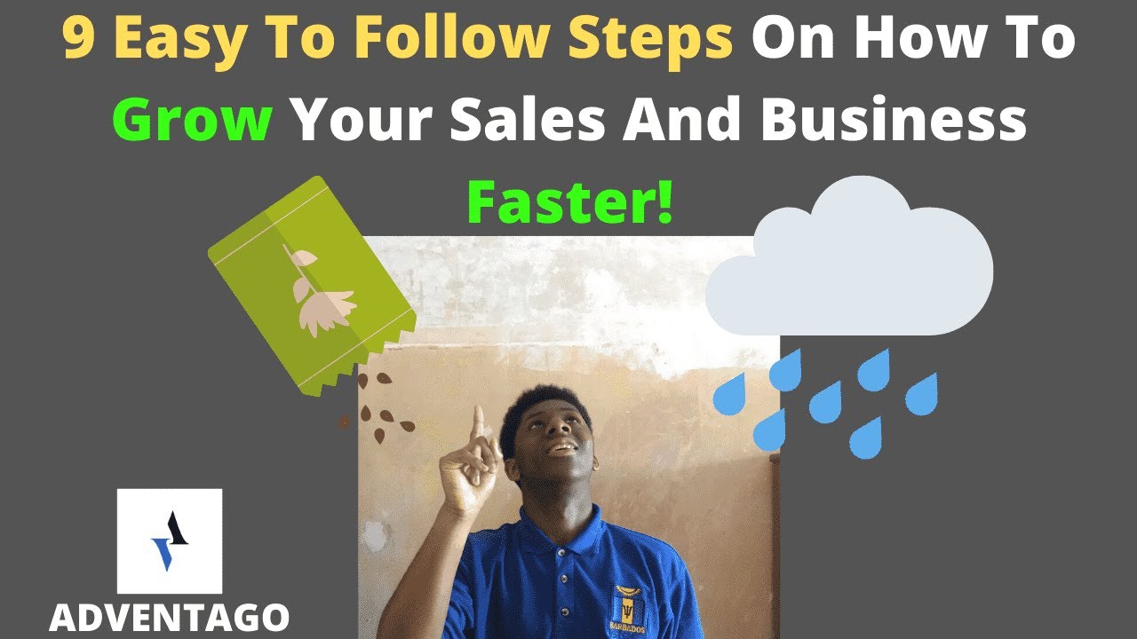 9 Easy To Follow Steps To Grow Your Sales And Business Faster! - YouTube